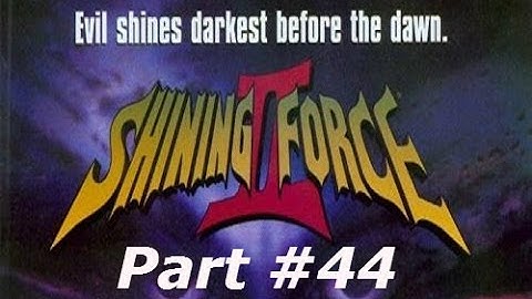 Shining Force II - Part #44 - A Boosted Battle~