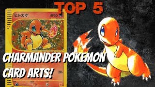 Top 5 charmander pokemon card arts