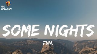 fun. - Some Nights (Lyrics)