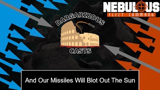 TESTULOUS: And Our Missiles Will Blot Out The Sun | Nebulous: Fleet Command