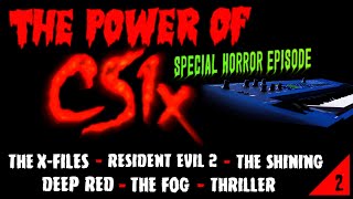 The Power Of Cs1x - Ep2 - The X-files, Resident Evil 2, The Shining, Deep Red, The Fog And Thriller