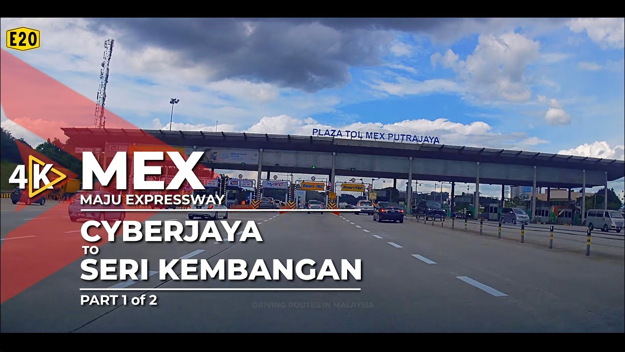 [4K] E20 | MEX (Maju Expressway) - Cyberjaya to Seri Kembangan (Part 1/2)
