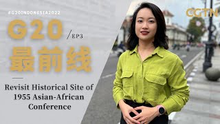 Revisiting the historical site of the 1955 Asian-African Conference