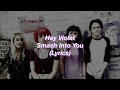 Hey Violet || Smash Into You || (Lyrics)