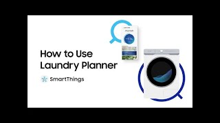 SmartThings: How to Use Laundry Planner | Samsung