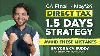 CA Final DT 1.5 Days Success Strategy | CA Final May'24