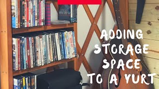 Adding storage shelves to a yurt on a budget part 1