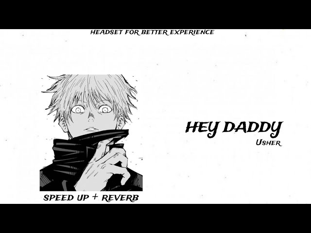 Usher - Hey Daddy (daddy's home) (speed up + reverb) class=