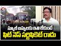 Face To Face With Additional Transport Commissioner Ramesh Over Buses Fitness | V6 News
