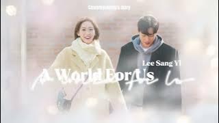 [ Vietsub _ Eng lyrics ] Lee Sang Yi - A World For Us | Spice Up Our Love OST