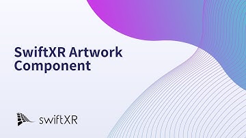 SwiftXR Artwork Component