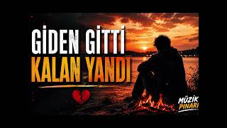 Giden Gitti Kalan Yandı 💔 En Duygusal Ayrılık Şarkısı