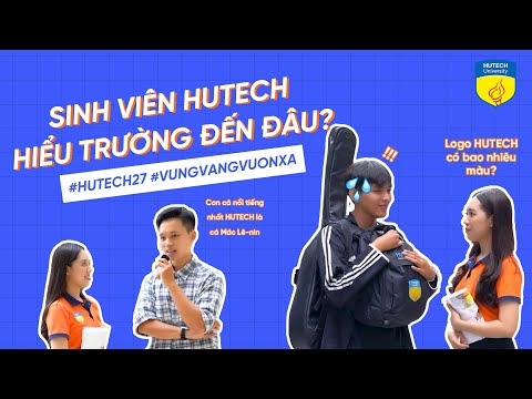 Video Sinh viên HUTECH hiểu Trường đến đâu? - youtube