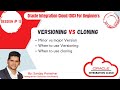 Understand Versioning & Cloning in OIC with Demo
