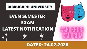 EVEN SEMESTER EXAM FINAL NOTIFICATION | DIBRUGARH UNIVERSITY | 24-07-2020