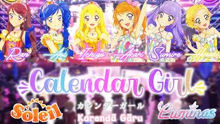 Calendar Girl (カレンダーガール Karendā Gāru) ~ Soleil & Luminas | Short  & Lyrics KAN/ROM/ENG - Aikatsu!