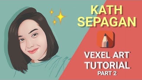VEXEL ART TUTORIAL ft. KATH SEPAGAN using Autodesk Sketchbook PART 2
