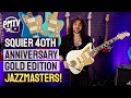 Squier 40th Anniversary Jazzmaster! Beautiful NEW Limited Gold Edition Guitars With Amazing Features