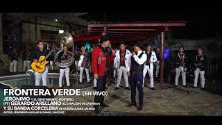 Frontera Verde Vídeo Oficial - Jerónimo Águilar Ft. El Caballero De La Banda & Banda Corceleña