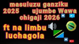 Masuluzu ganziku ft mayikusai ujumbe Wawa chugaji 2025