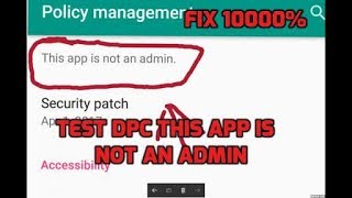 How to test DPC this app is not an admin screenshot 1