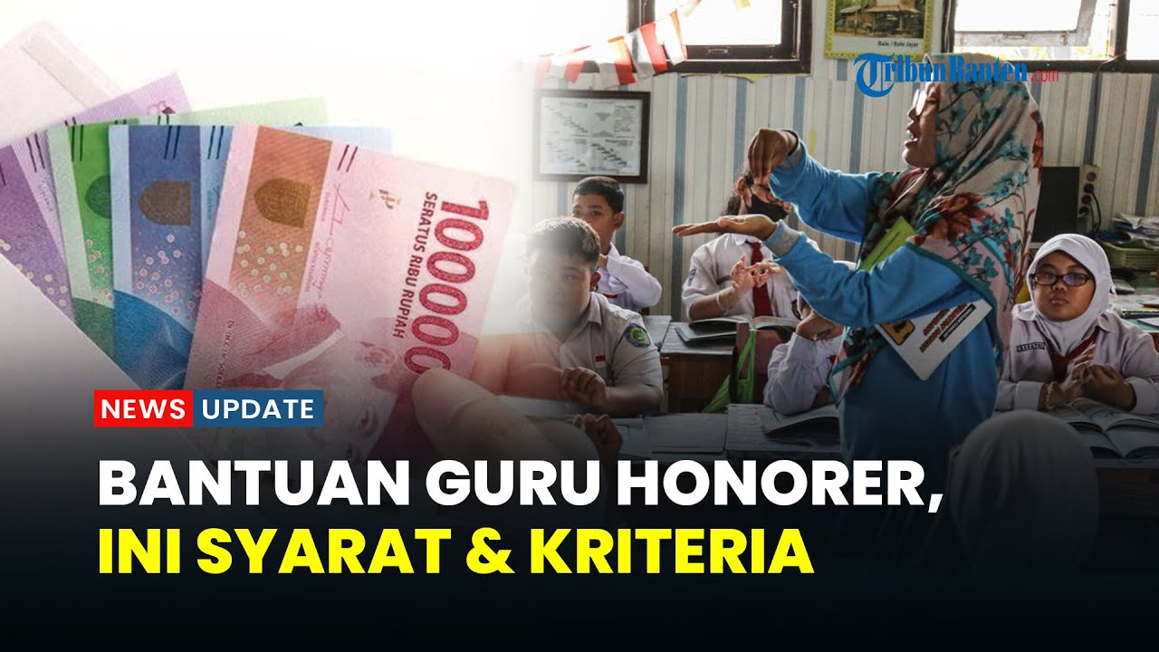Disalurkan Juli 2025, Simak Syarat dan Kriteria Guru Honorer Penerima Bantuan Pemerintah