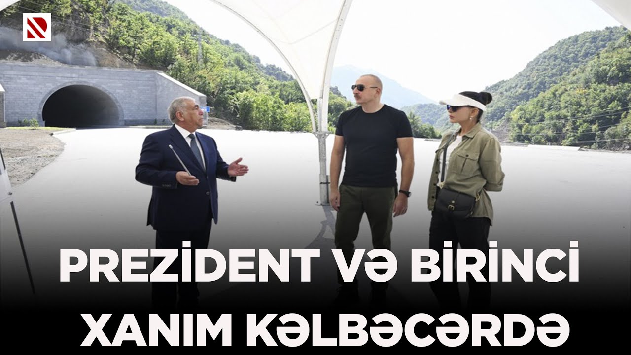 Prezident və Birinci xanım Kəlbəcərdə