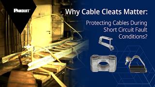 Why Cable Cleats Matter: Protecting Cables During Short Circuit Fault Conditions