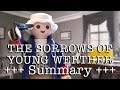 The Sorrows of Young Werther to go (Goethe in 9.5 minutes, English version)