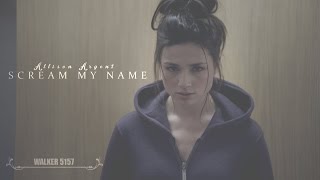 allison argent -- scream my name { for aliimagic! }
