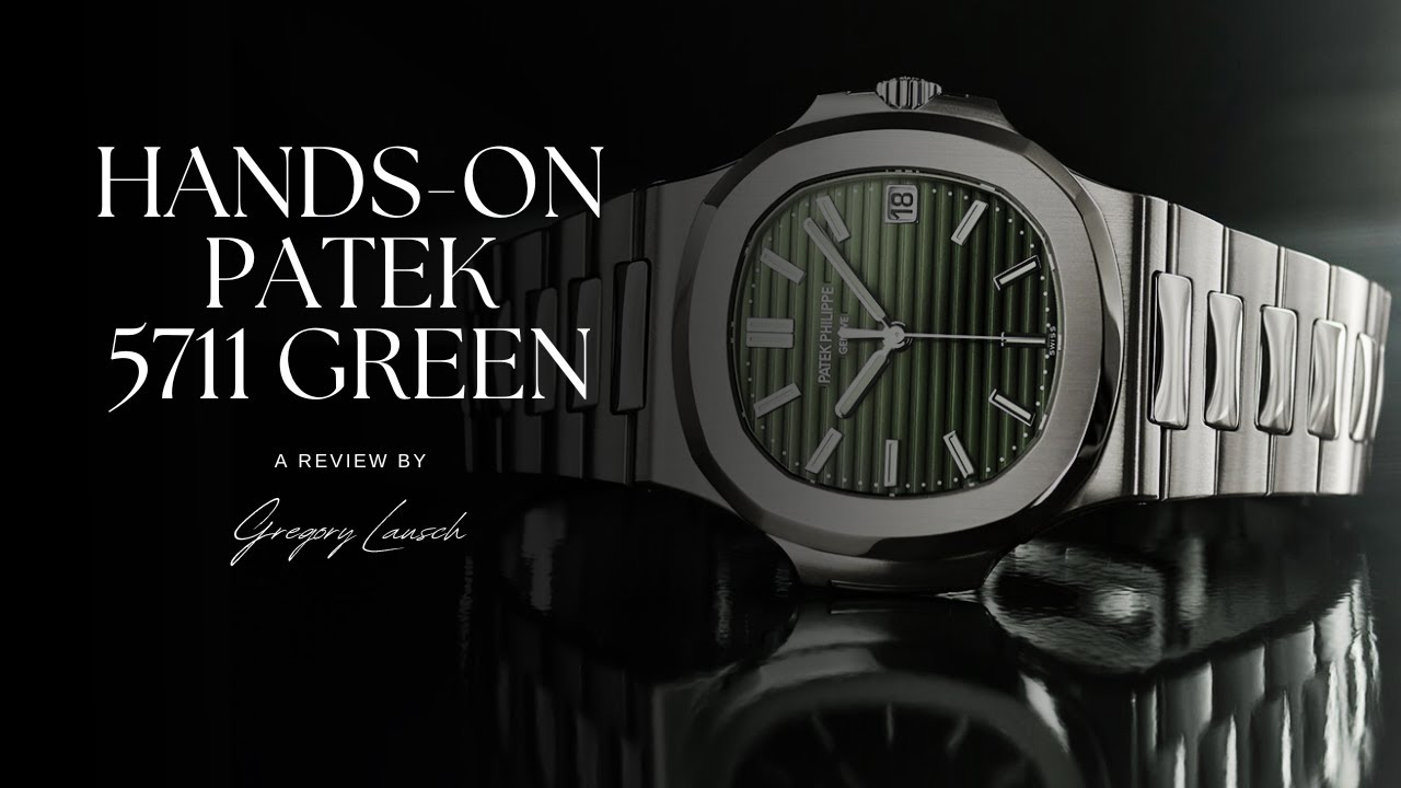 REVIEW OF THE PATEK PHILIPPE NAUTILUS 5711 GREEN - HANDS ON THE 5711/1A-014  & THOUGHTS ON THE FUTURE 