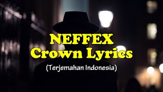 NEFFEX - Crown (Lyrics) | Lirik Terjemahan Indonesia
