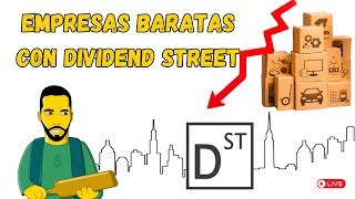 EMPRESAS BARATAS con DIVIDEND STREET⚠