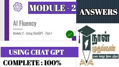 Using chat GPT - Part 1(Module 2) AI fluency /2nd year/ Answers #naanmudhalvan