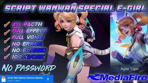 SCRIPT SKIN WANWAN SPECIAL E-GIRL TERBARU PACTH NATAN No PASSWORD II MOBILE LEGENDS