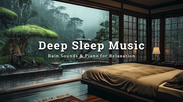 Deep Sleep Music - Insomnia | Rain Sounds for Stress Relief, Anxiety - Relaxing Rain & Piano Music