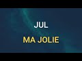рџЋ JUL MA JOLIE SLOWED REVERB рџЋ JUL MA JOLIE SLOWED REVERB