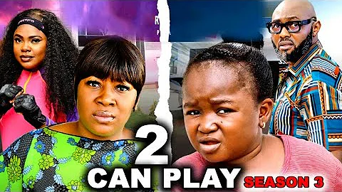 TWO CAN PLAY SEASON 3 - EBUBE OBIO, CHIZOBA NWOKOYE 2025 LATEST NIGERIAN NOLLYWOOD MOVIE