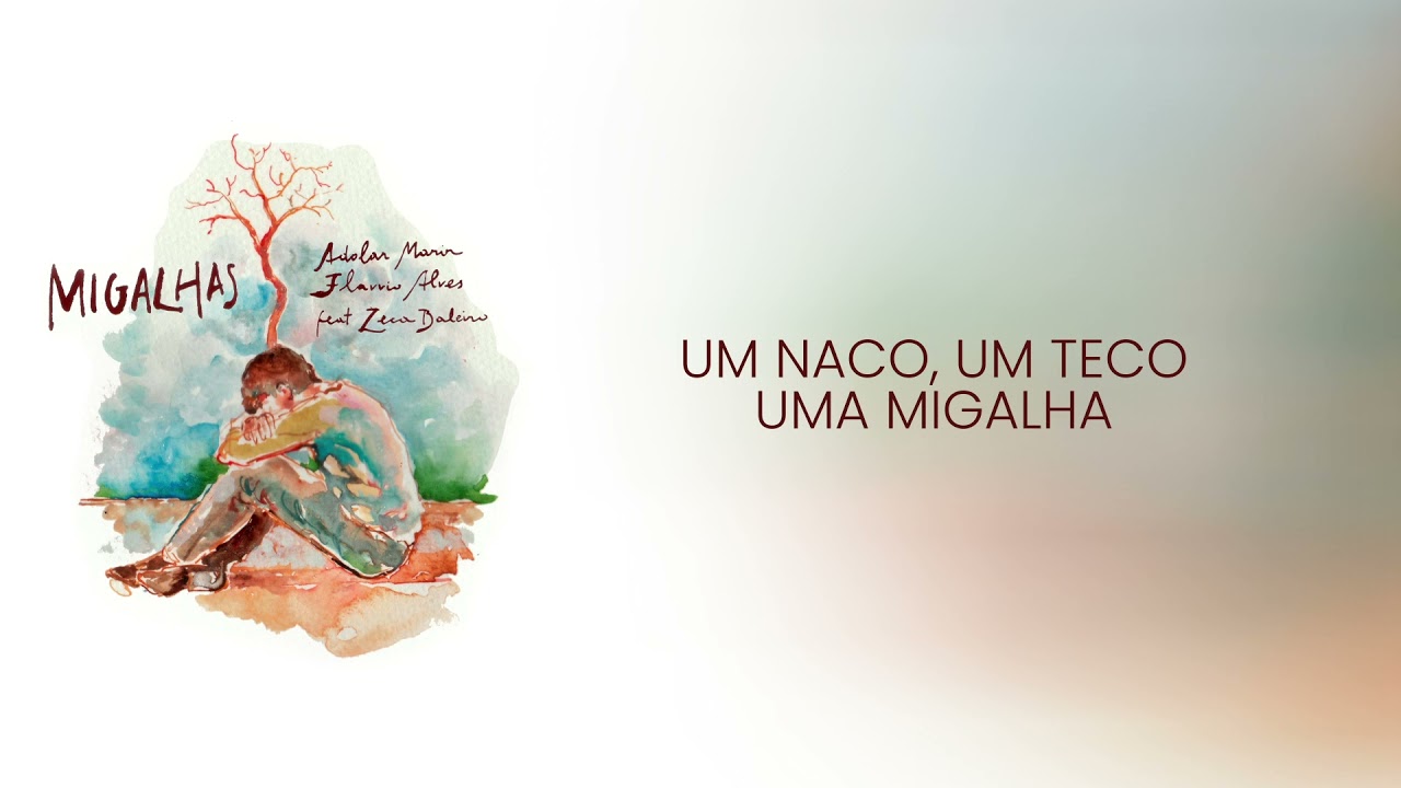Migalhas - Adolar Marin & Flávvio Alves (feat. Zeca Baleiro) Lyric Vídeo Oficial