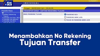 Cara Menambahkan No Rekening Tujuan Transfer KlikBCA (Internet Banking BCA)