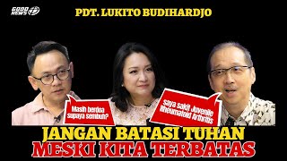 Pdt.LUKITO BUDIHARDJO - JANGAN BATASI TUHAN MESKI KITA TERBATAS #disabilitas #kuasatuhan #mujizat