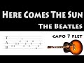 Here Comes the Sun Guitar Tab capo 7 the Beatles