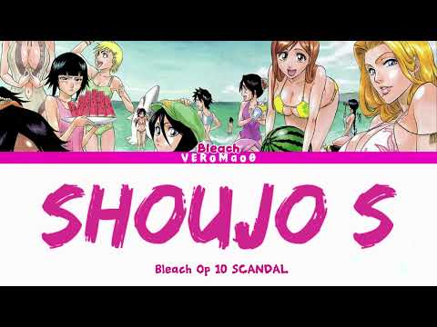 Bleach  - Opening 10 FULL "Shoujo S/少女S" by SCANDAL (Lyrics)