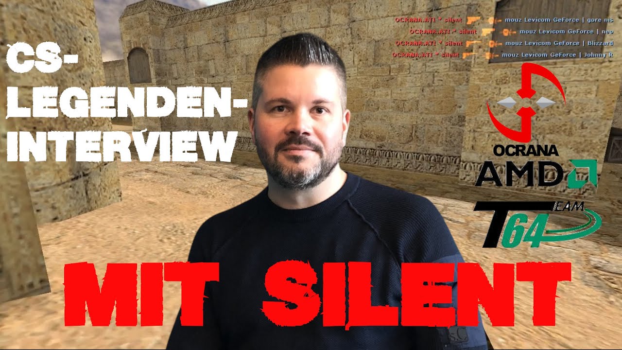 CS-Legenden-Interview: Marc "silent" Wachsmuth (OCRANA.ATI, Team64.AMD, un-named, CS 1.6)