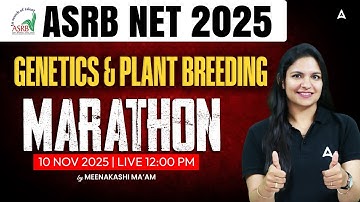 ASRB NET Genetics and Plant Breeding | One Shot Marathon | Important Topics + MCQs | Meenakashi Mam