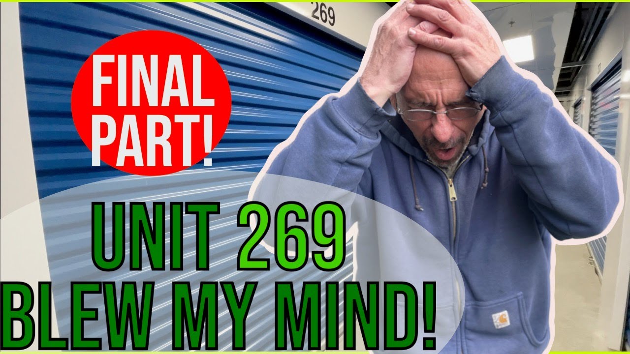 Unit 269 Blew My Mind! FINAL PART Storage Unit Clean Out! YouTube