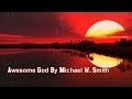 Awesome god by michael w  smith