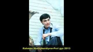 Rahman Hudayberdiyew Peri Gyz 2013
