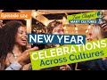 New year celebrations across cultures  two chaps  many cultures ep 124