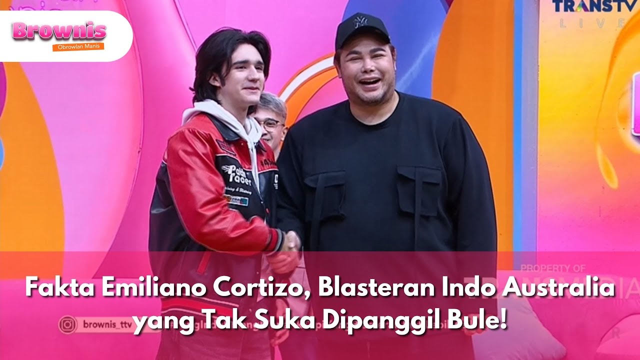 Fakta Emiliano Cortizo, Blasteran Indo-Australia yang Tak Suka Dipanggil Bule! - BROWNIS (24/3/25)P1